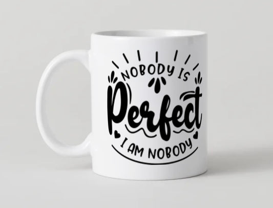 Nobody is perfect Tasse